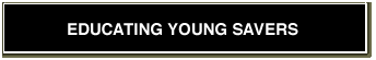 Educating Young Savers