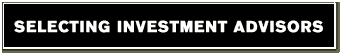 Selecting Investment Advisors