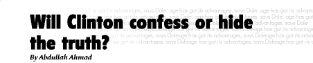 Will Clinton confess of hide the truth?