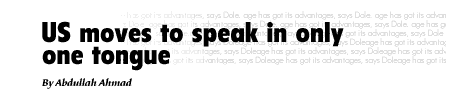 US moves to speak in only on tongue - by Abdullah Ahmad