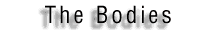The bodies