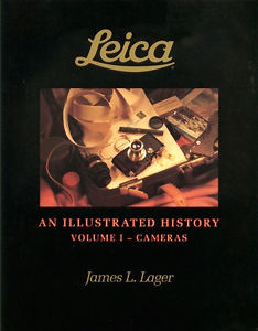 An Illustrated History on Leica - Camera - Volume 1